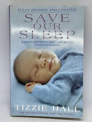 Save Our Sleep By Tizzy Hall Revised & Updated Baby Sleep Teaching Schedule • $12.95