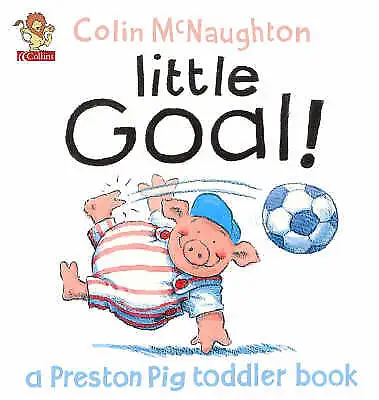 McNaughton Colin : A Preston Pig Toddler Book (1) – Little Fast And FREE P & P • £2.42