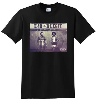 E-40 AND B LEGIT T SHIRT Connected And Respected SMALL MEDIUM LARGE Or XL • $24.99