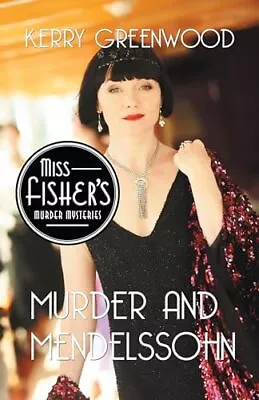 Murder And Mendelssohn (Miss Fisher's Murder Mysteries 20) • $4.90