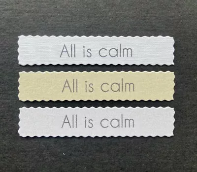 All Is Calm Deckled Edged Banners/card Toppers Sentiments Embellishment Pk10 • £2.25