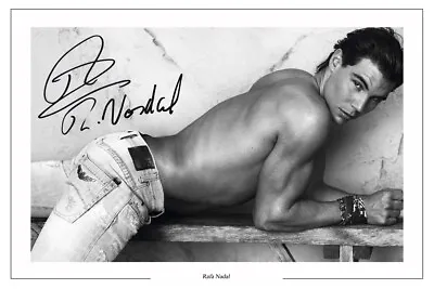 Rafa Nadal Sexy Underwear Signed Photo Print Autograph Tennis Rafael • £3.49