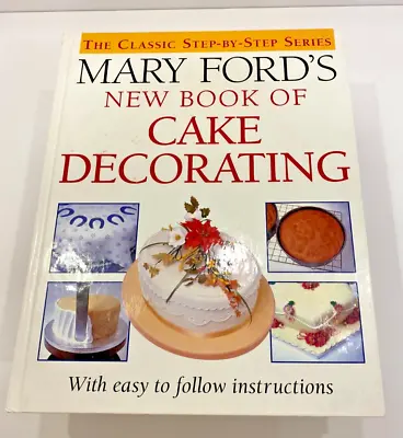 Mary Ford's New Book Of Cake Decorating Classic Series • $4.34
