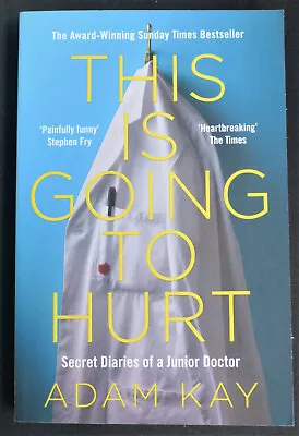 This Is Going To Hurt : Adam Kay ( Medical Memoir )  • $11.86