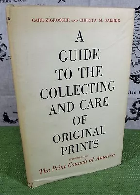 A Guide To The Collecting And Care Of Original Prints Vintage 1966 Book - Art • $4.95