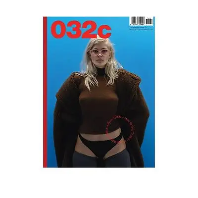 032c Magazine #32 Larissa Hofmann By Jackie Nickerson Bella Hadid Mica Arganaraz • $149.40