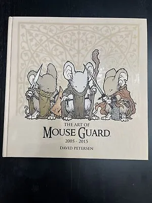 The Art Of Mouse Guard 2005-2015  By David Petersen Large Hardcover Archaia 2015 • $72