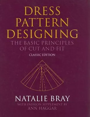 Dress Pattern Designing : The Basic Principles Of Cut And Fit Hardcover By B... • £36.38