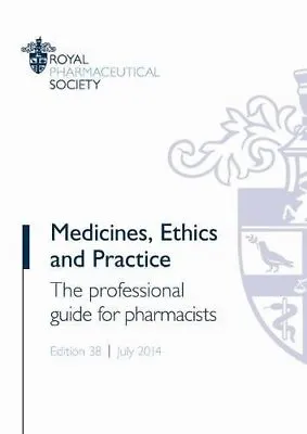 Medicines Ethics And Practice: The Professional Guid... By Royal Pharmaceutical • £13.99
