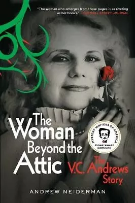 The Woman Beyond The Attic: The V.C. Andrews Story By Andrew Neiderman • £8.87