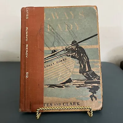 1940 Always Ready U.S. Coast Guard Story Book By Gates And Clark Illustrated • $7.99