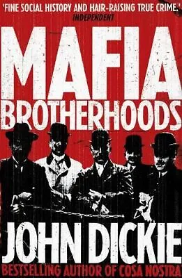£4.55 • Buy Mafia Brotherhoods Like New Book, John Dickie, Paperback
