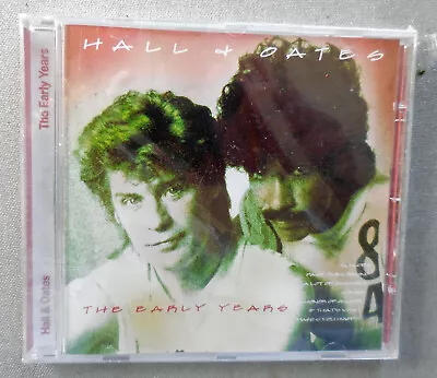 Hall And Oates -  The Early Years   Cd - New And Sealed • £4.50