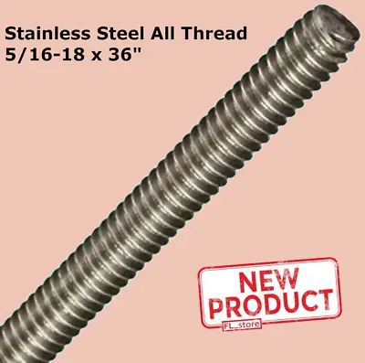 Stainless Steel All Thread 5/16-18 X 36  Threaded Rod Grade 18-8 3 Ft Length NEW • $18.95