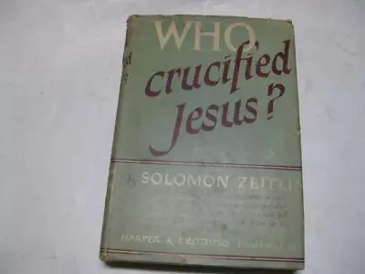 $5.99 • Buy Who Crucified Jesus By Solomon Zeitlin Jewish Book