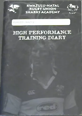 Kwazulu-Natal Rugby Union Sharks Academy: High Performance Training Diary • £17.26