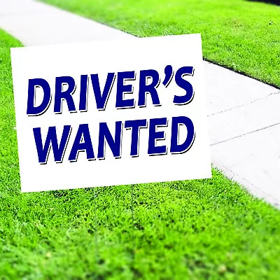 Driver's Wanted Plastic Novelty Indoor Outdoor Coroplast Yard Sign • $15.99