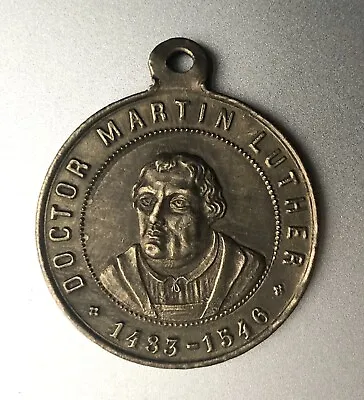 1883 Bronze Medal Or Fob: Dr Martin Luther Reformation; Germany; 1483-1546 • $34.95