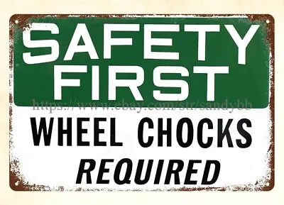SAFETY FIRST WHEEL CHOCKS REQUIRED Metal Tin Sign Cool Art Prints • $18.91