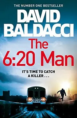 The 6:20 Man By David Baldacci • £3.50
