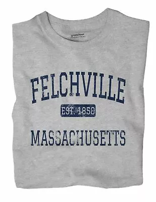 Felchville Massachusetts MA T-Shirt EST • $18.99