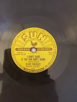 Elvis Presley I Don't Care If The Sun Don't Shine 78rpm Sun 210 • $1087.93