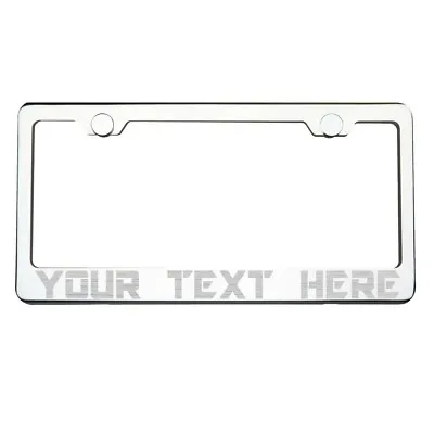 Custom Laser Etched T304 Stainless Steel License Plate Frame Holder - Chrome • $19.95