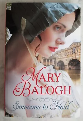Mary Balogh Paperback  Someone To Hold  Westcott Series Brand New Unread Cond • £1.50