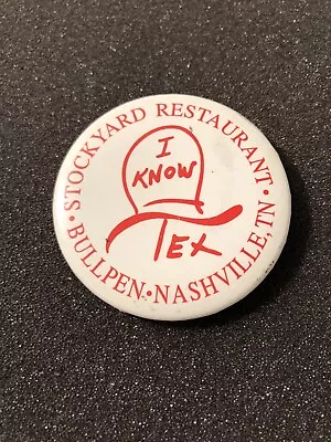 Vintage Stockyard Restaurant Nashville TN “I Know Tex” Bullpen Ad Pinback Button • $14