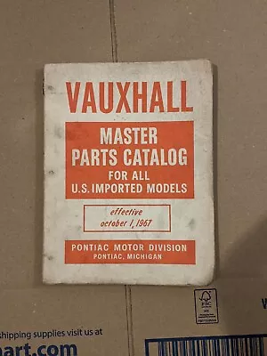 $19.99 • Buy 1967 Vauxhall Master Parts Catalog For All U.S. Imported Models (Pontiac)