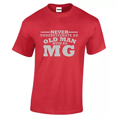 MG T Shirt Never Underestimate An Old Man With A MG Silver Text Sizes To 3XL CC • £8.97