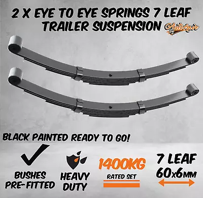 2x 7 LEAF EYE TO EYE SPRINGS TRAILER CARAVAN SUSPENSION 60MM X 6MM 1400KG BLACK • $179.95