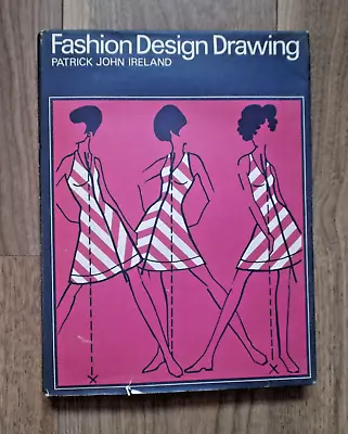 Fashion Design Drawing By John Ireland 1st Edition Bought Early 1970 • £15.99