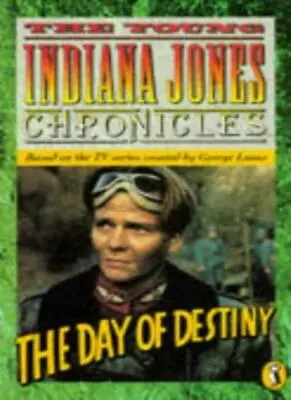 The Young Indiana Jones And The Day Of Destiny (The Young Indian • £75