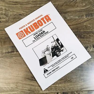 Kubota B1620 Loader For Model B4200 Tractor Parts & Service Manual Catalog Book • $14.97