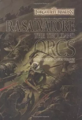 The Thousand Orcs (Forgotten Realms)-R.A. Salvatore-Hardcover-0786928042-Very Go • £3.99