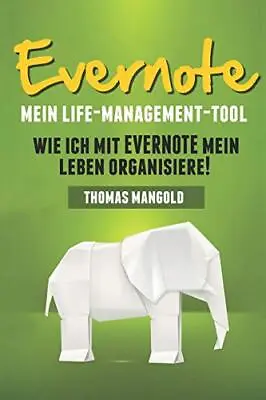 Evernote - Mein Life-Management-Tool. Mangold 9781730773549 Free Shipping<| • $26.59