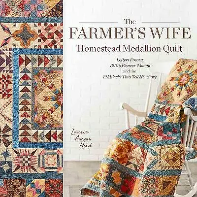 The Farmer's Wife Homestead Medallion Quilt: Letters From A 1910's Pioneer... • £19.62