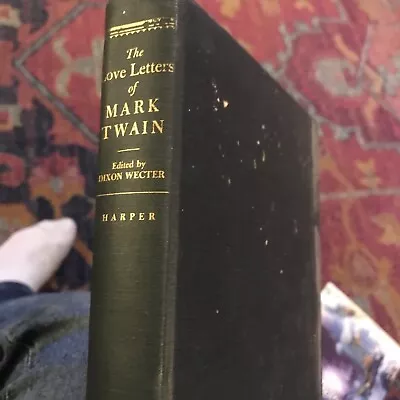 The Love Letters Of Mark Twain By Dixon Wecter. First Edition In Original Cloth • $45