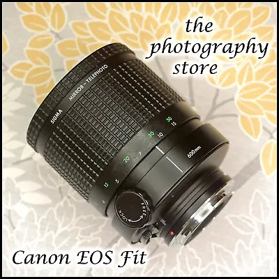 FREE POST Canon EOS Digital Fit Sigma 600mm F8 Mirror Lens Astro Wildlife • £194.95