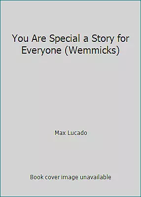 You Are Special A Story For Everyone (Wemmicks) By Max Lucado • $4.09