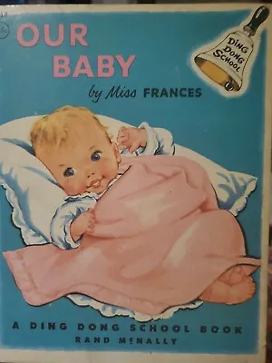 1955 OUR BABY By Miss Dr. FRANCES R. HORWICH A DING DONG SCHOOL BOOK • $16