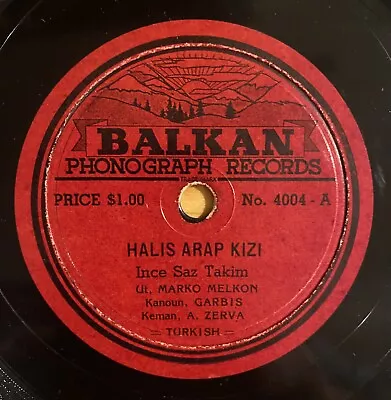 Marko Melkon Balkan 4004 E- Turkish 78rpm Armenian Greek • $25