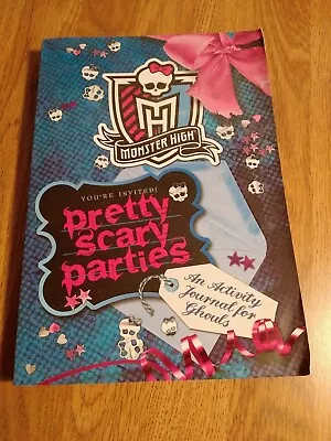 Monster High Pretty Scary Parties An Activity Journal For Ghouls PB 2013 1st Ed • $7.99