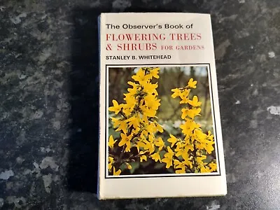 The Observer's Book Of Flowering Trees And Shrubs 1972 Vintage Book. • £3