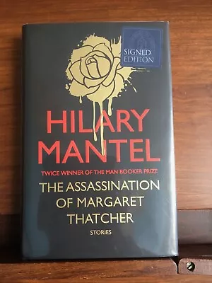 The Assassination Of Margaret Thatcher Hilary Mantel Fourth Estate Signed 1/1 • $61.66