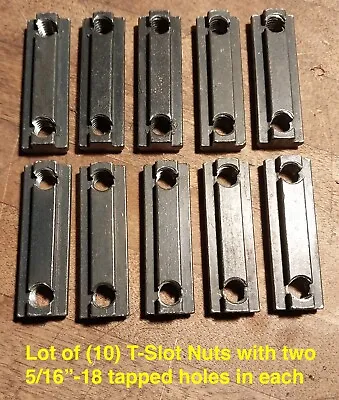 LOT OF (x10) 2  LONG MACHINERY T-SLOT TABLE NUTS - TWO 5/16 -18 TAPPED HOLES • $9.99