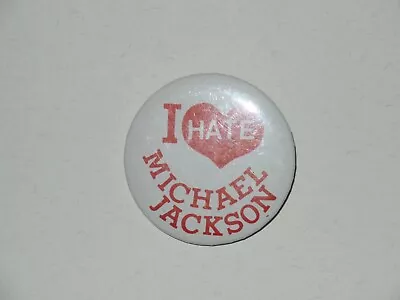 I Hate Michael Jackson Button Vintage • $14.99