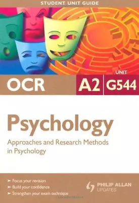 OCR A2 Psychology: Unit G544: Guide To Approaches And Research Methods In Psych • £2.51