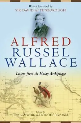 Alfred Russel Wallace: Letters From The Malay Archipelago • $14.97